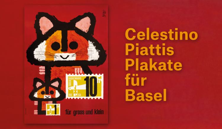 Galerien der Strasse. Celestino Piattis Plakate f&uuml;r Basel